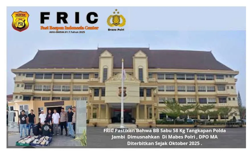 FRIC Pastikan BB Sabu 58 Kg Tangkapan Polda Jambi Dimusnahkan Mabes Polri, DPO MA Diterbitkan Sejak Oktober 2025 